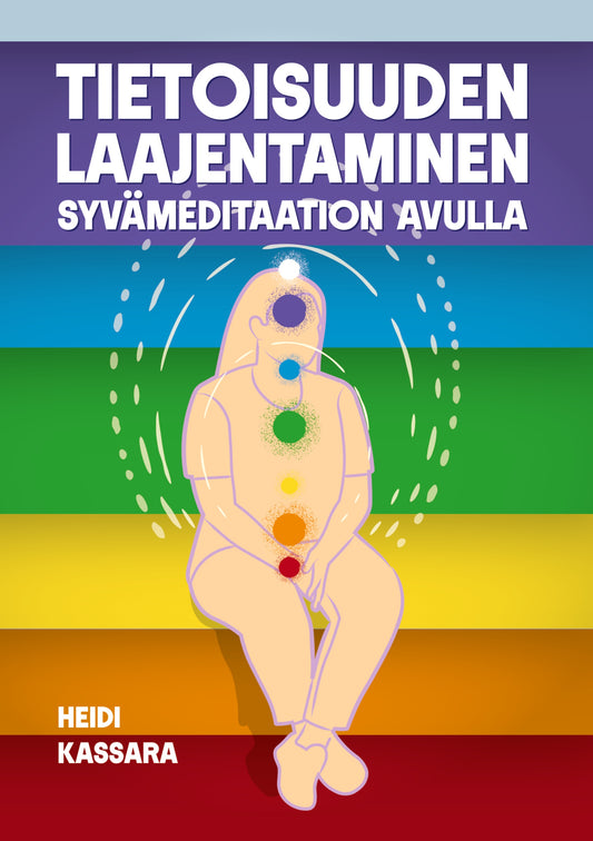 Tietoisuuden laajentaminen syvämeditaation avulla – E-bok