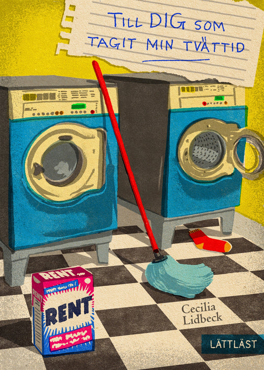 Till DIG som tagit min tvättid (lättläst) – E-bok