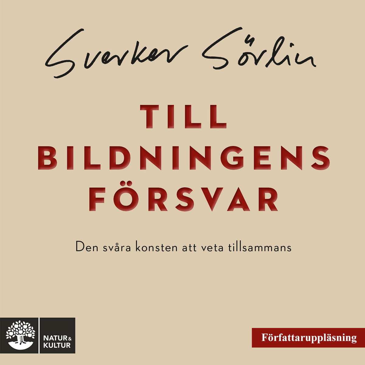 Till bildningens försvar : den svåra konsten att veta tillsammans – Ljudbok