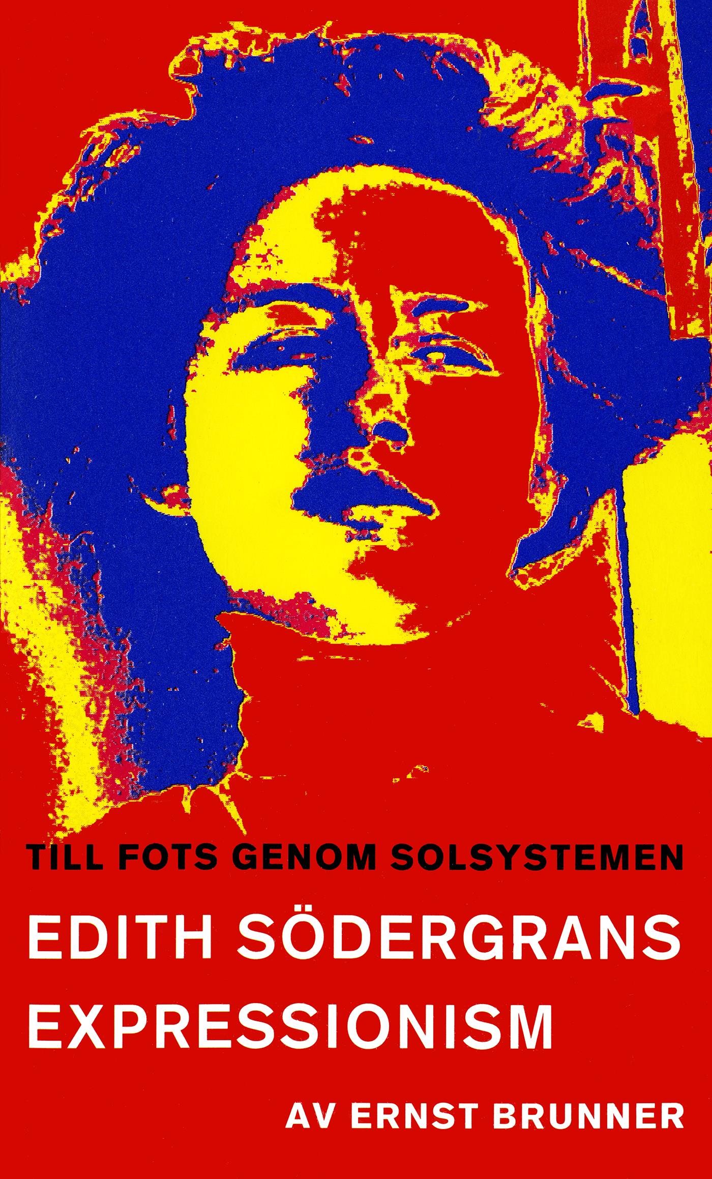 Till fots genom solsystemen : en studie i Edith Södergrans expressionism – E-bok