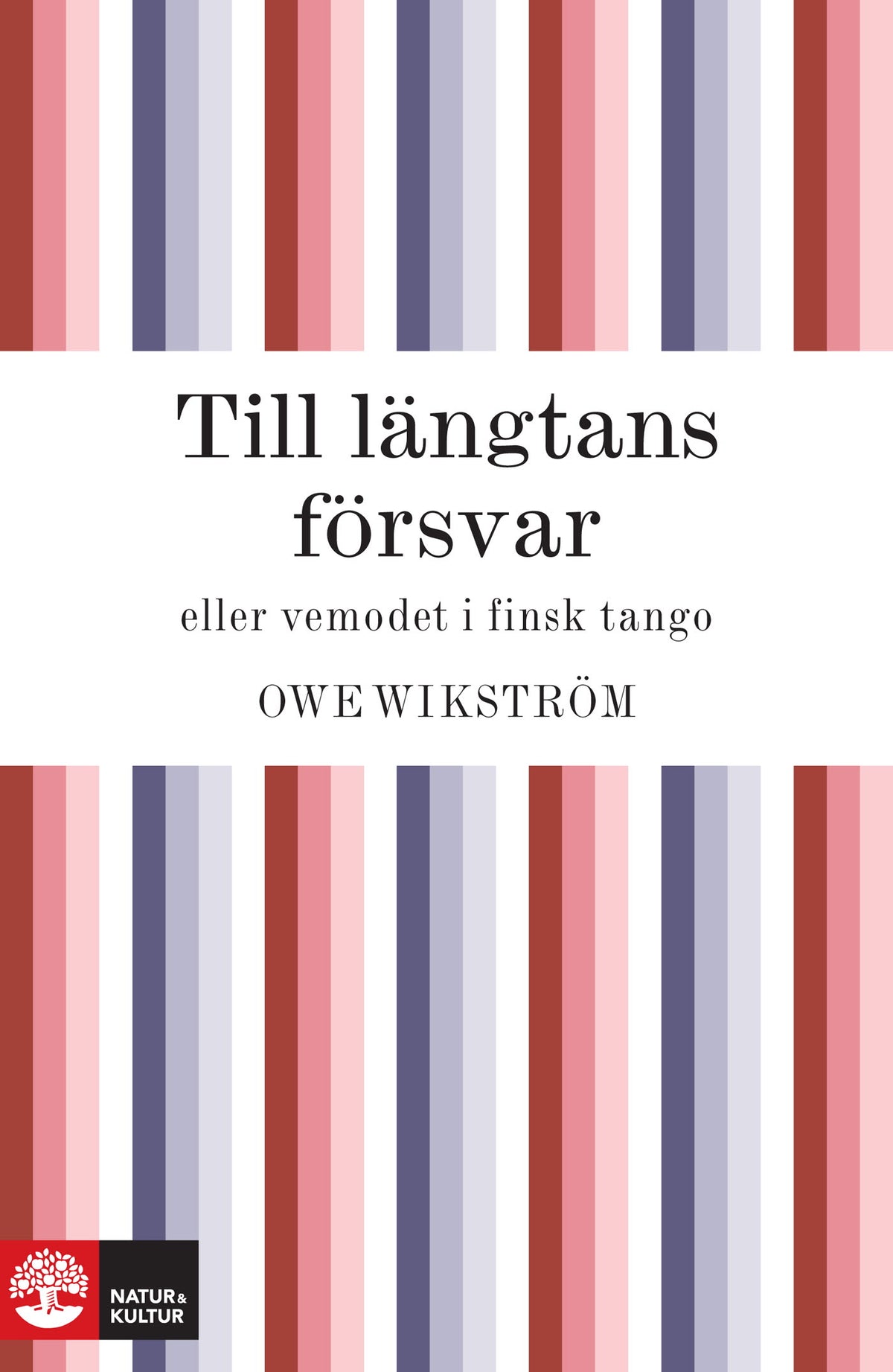 Till längtans försvar eller vemodet i finsk tango – E-bok