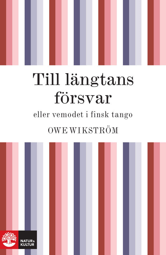 Till längtans försvar eller vemodet i finsk tango – E-bok