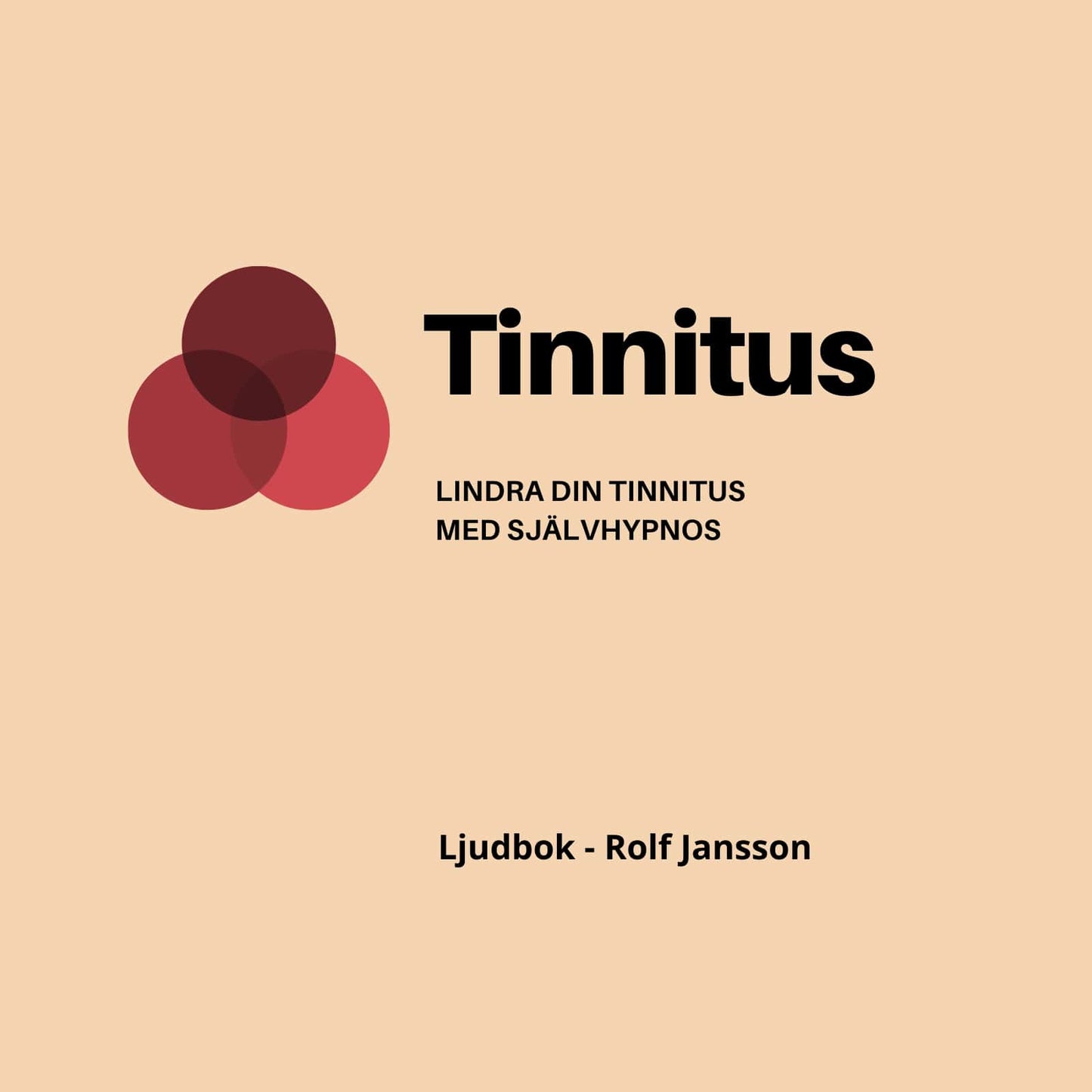 Tinnitus - Lindra din tinnitus med självhypnos – Ljudbok