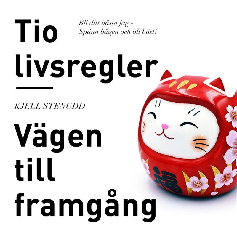 Tio livsregler : vägen till framgång – Ljudbok