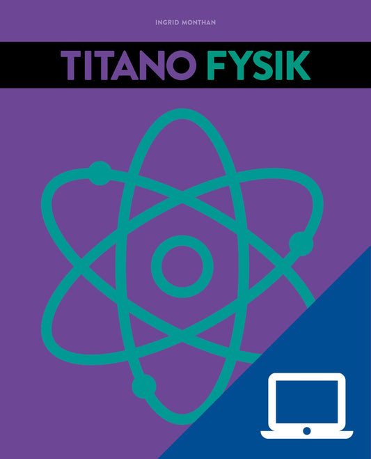 Titano Fysik, digitalt lärarmaterial, 12 mån (OBS! Endast för lärare)