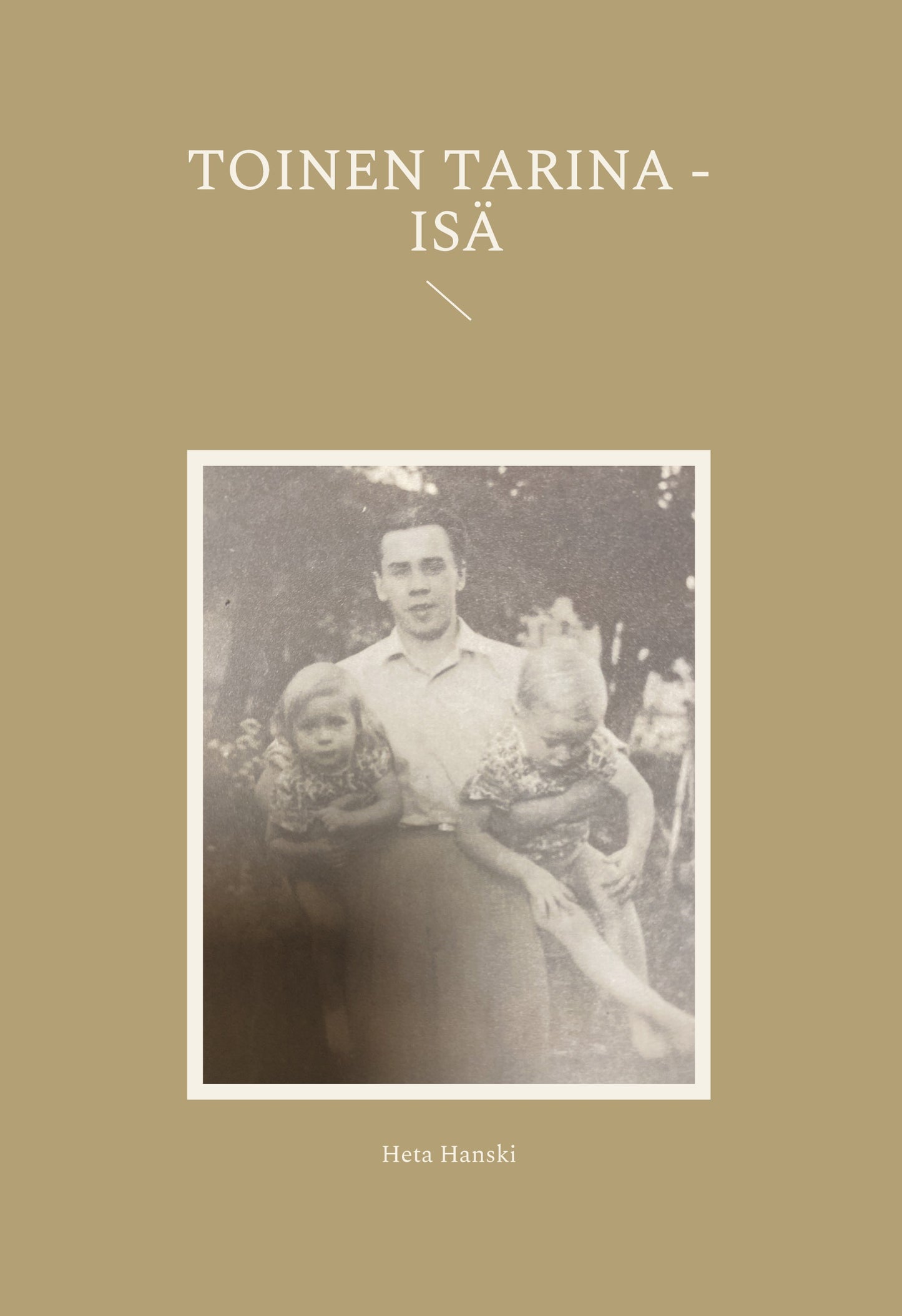Toinen Tarina - Isä – E-bok
