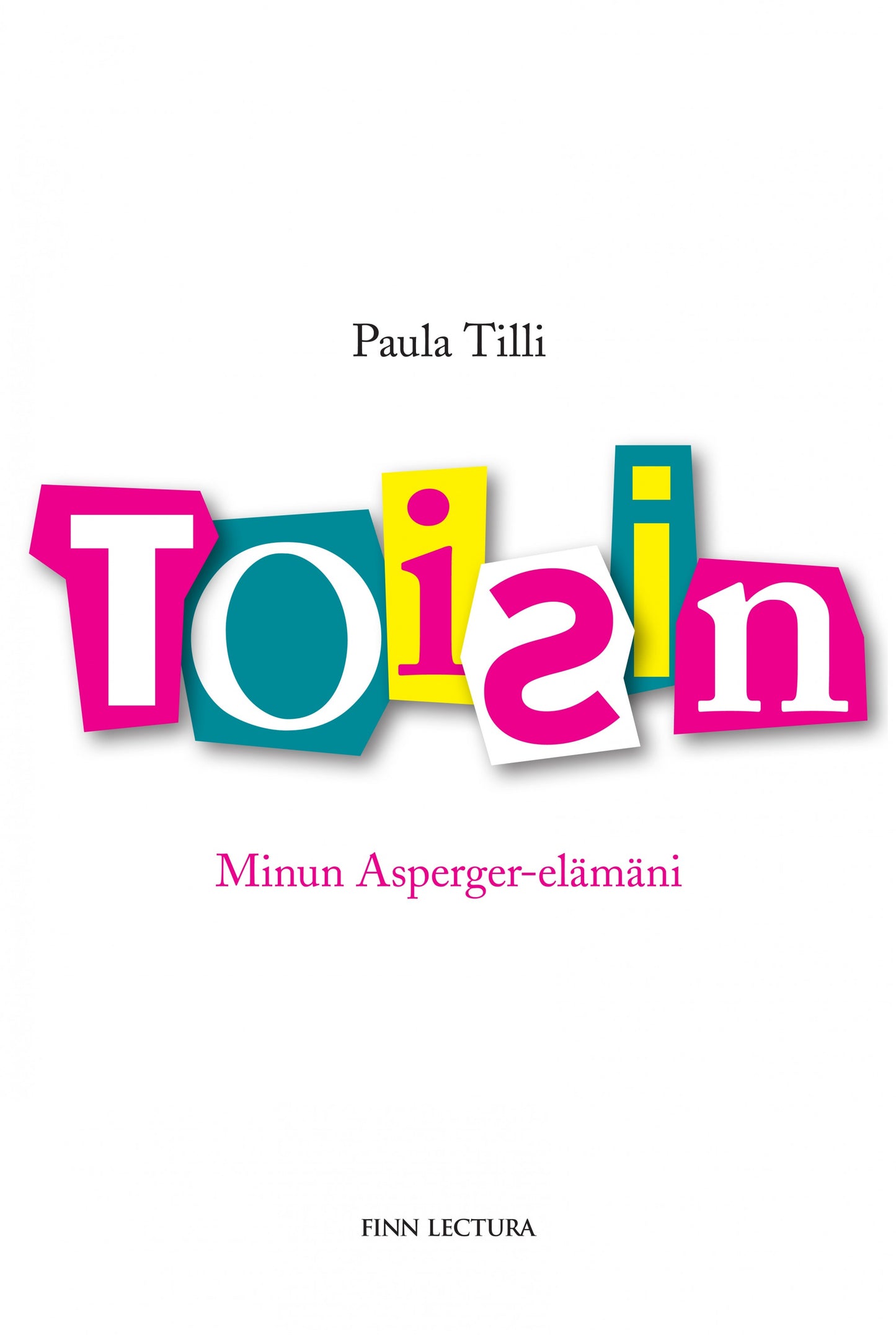 Toisin. Minun Asperger-elämäni – E-bok