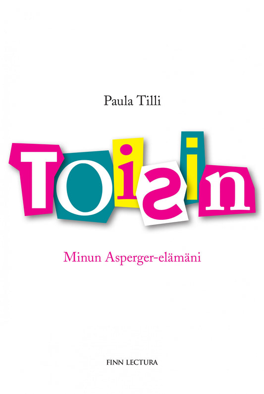 Toisin. Minun Asperger-elämäni – E-bok