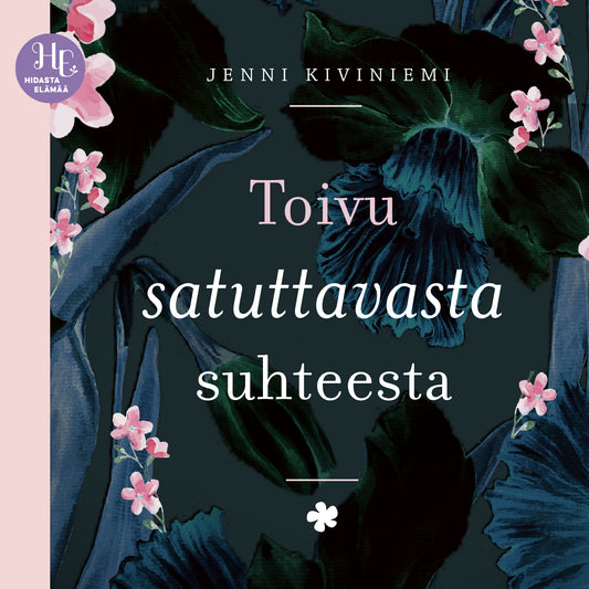 Toivu satuttavasta suhteesta – Ljudbok