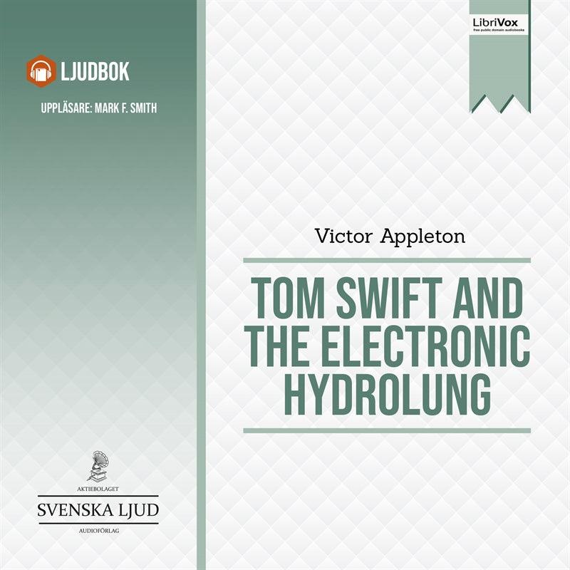 Tom Swift and the Electronic Hydrolung – Ljudbok