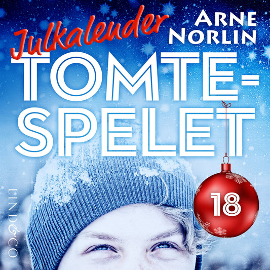 Tomtespelet: Julkalender för barn. Lucka 18 – Ljudbok
