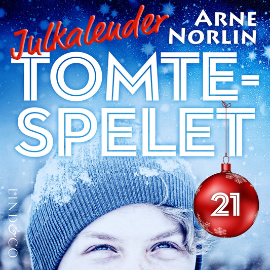 Tomtespelet: Julkalender för barn. Lucka 21 – Ljudbok
