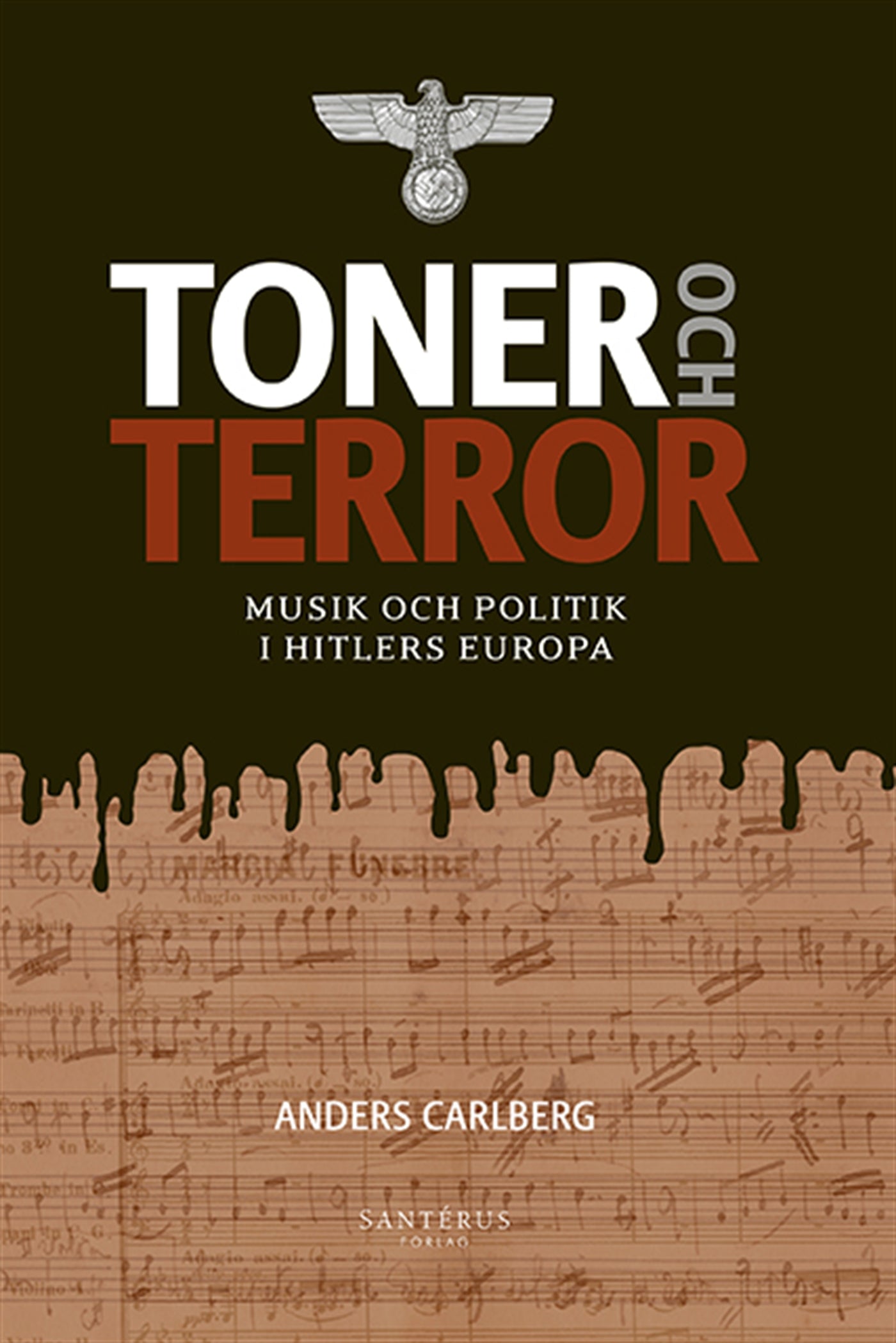 Toner och terror: Musik och politik i Hitlers Europa – E-bok
