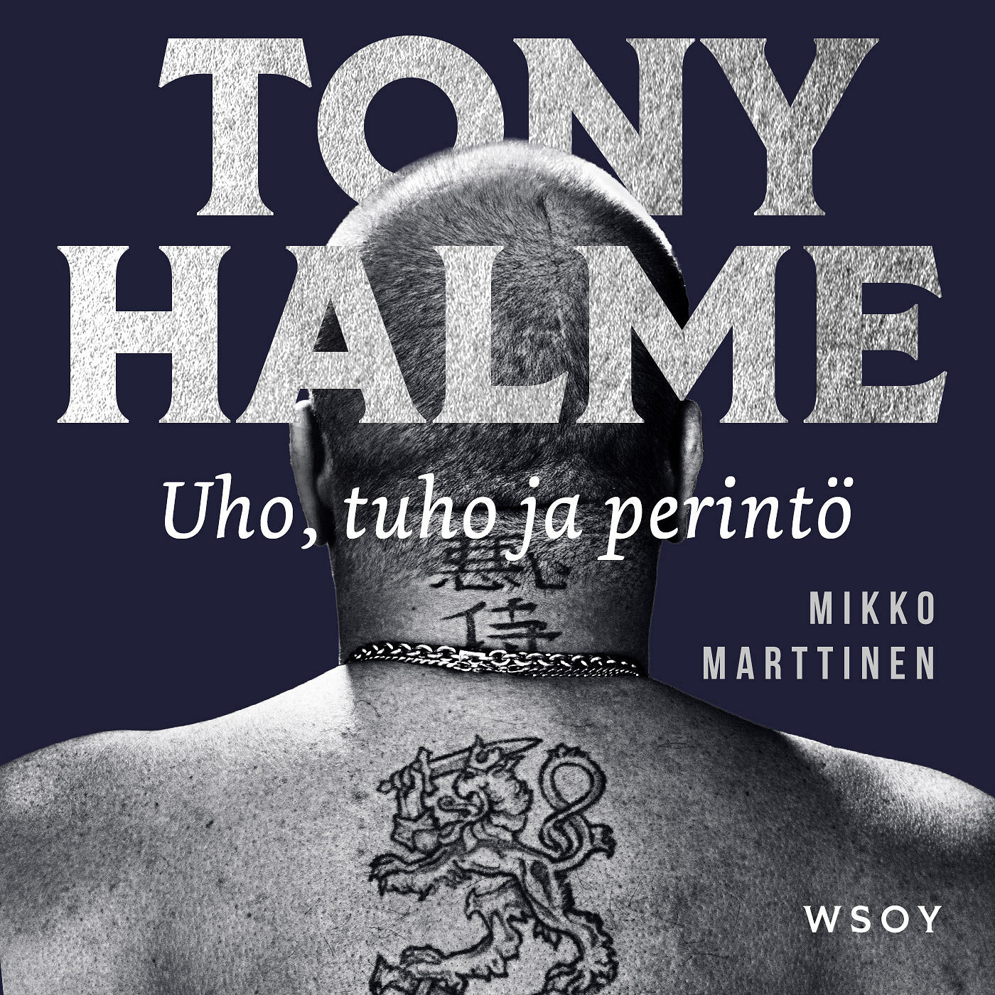 Tony Halme. Uho, tuho ja perintö – Ljudbok