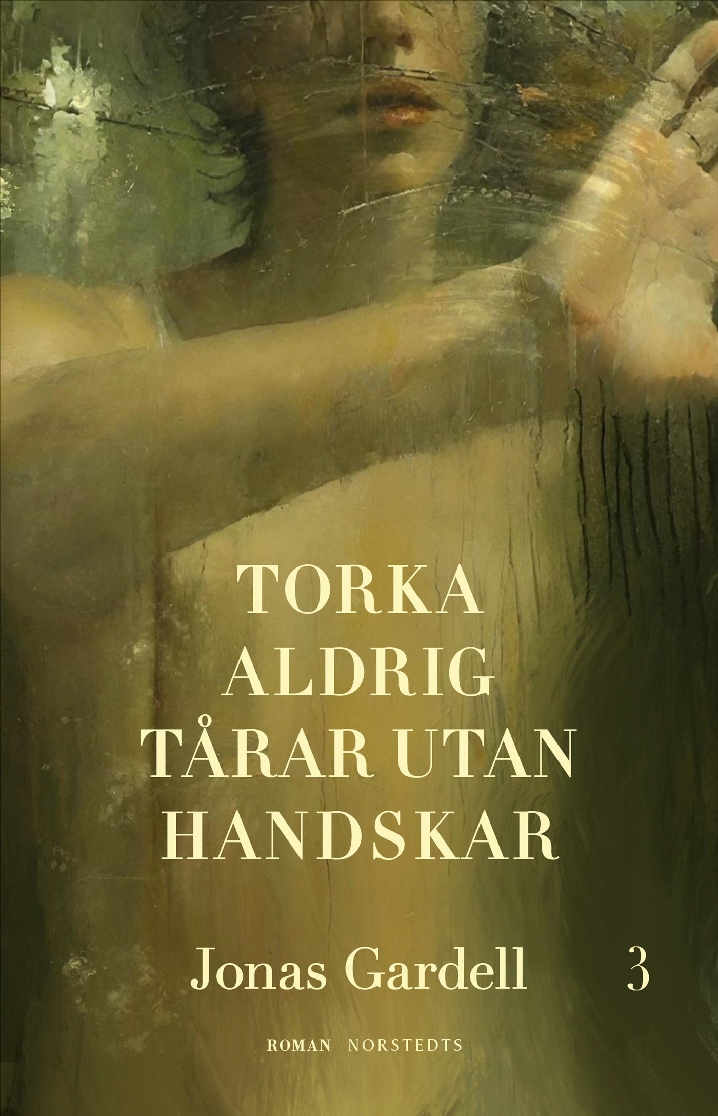 Torka aldrig tårar utan handskar. 3 – E-bok
