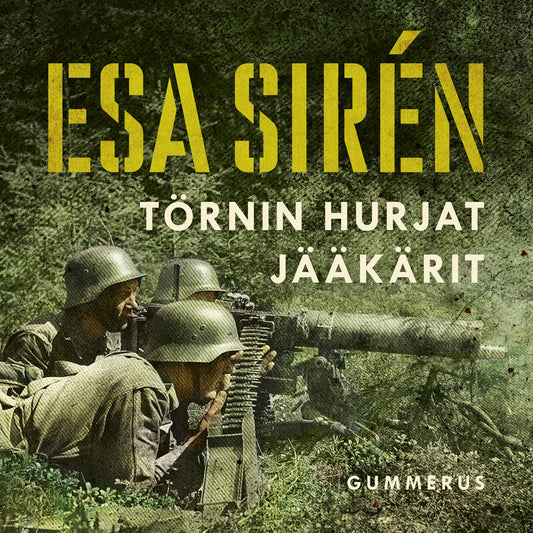 Törnin hurjat jääkärit – Ljudbok