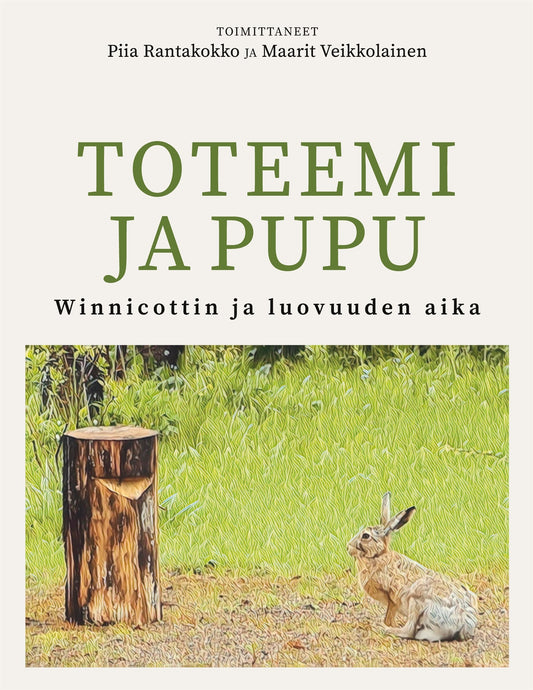 Toteemi ja pupu: Winnicottin ja luovuuden aika – E-bok