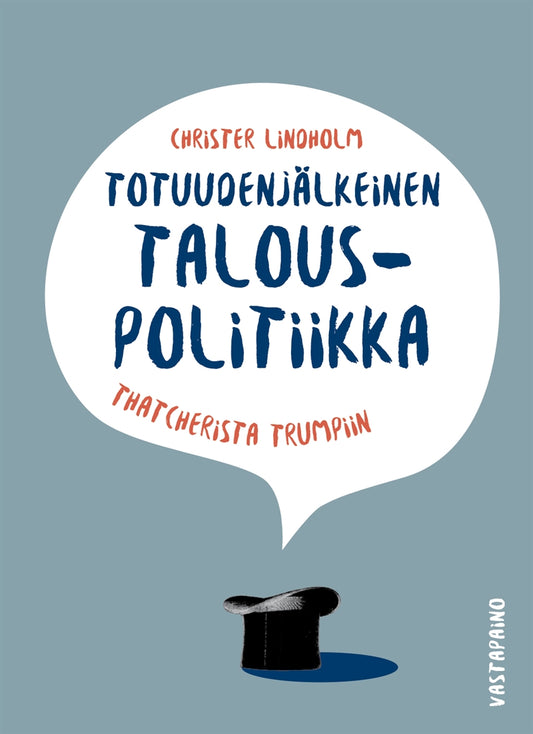 Totuudenjälkeinen talouspolitiikka – E-bok