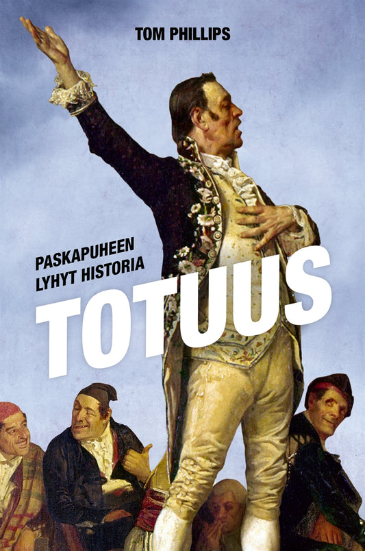 Totuus - Paskapuheen lyhyt historia – E-bok