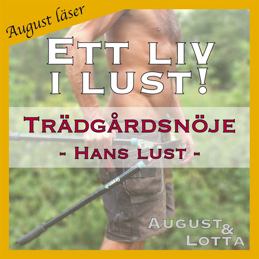 Trädgårdsnöje ~ Genom hans ögon ~ August läser - erotiska noveller – Ljudbok