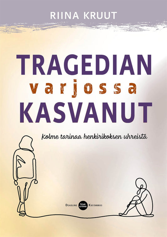 Tragedian varjossa kasvanut – E-bok