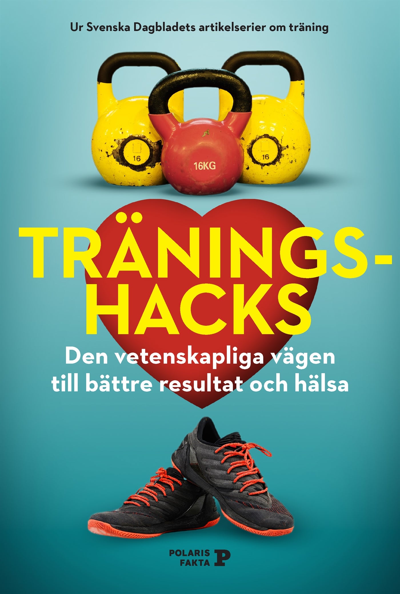 Träningshacks : Den vetenskapliga vägen till bättre resultat och hälsa – E-bok
