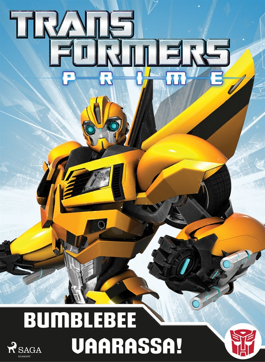 Transformers - Prime - Bumblebee vaarassa! – E-bok