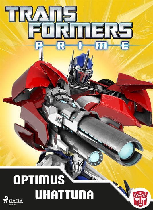 Transformers - Prime - Optimus uhattuna – E-bok