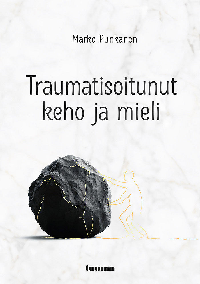 Traumatisoitunut keho ja mieli – E-bok
