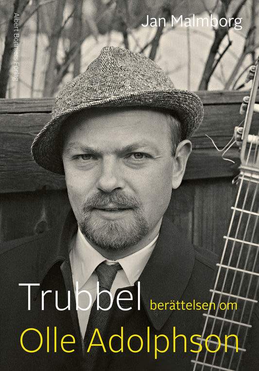 Trubbel : berättelsen om Olle Adolphson – E-bok