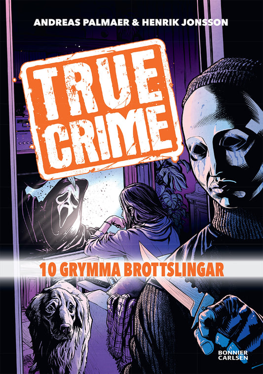 True Crime 1. 10 grymma brottslingar – E-bok