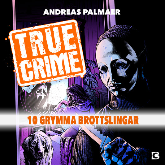 True Crime 1: 10 grymma brottslingar – Ljudbok