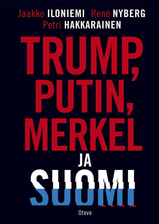 Trump, Putin, Merkel ja Suomi – E-bok