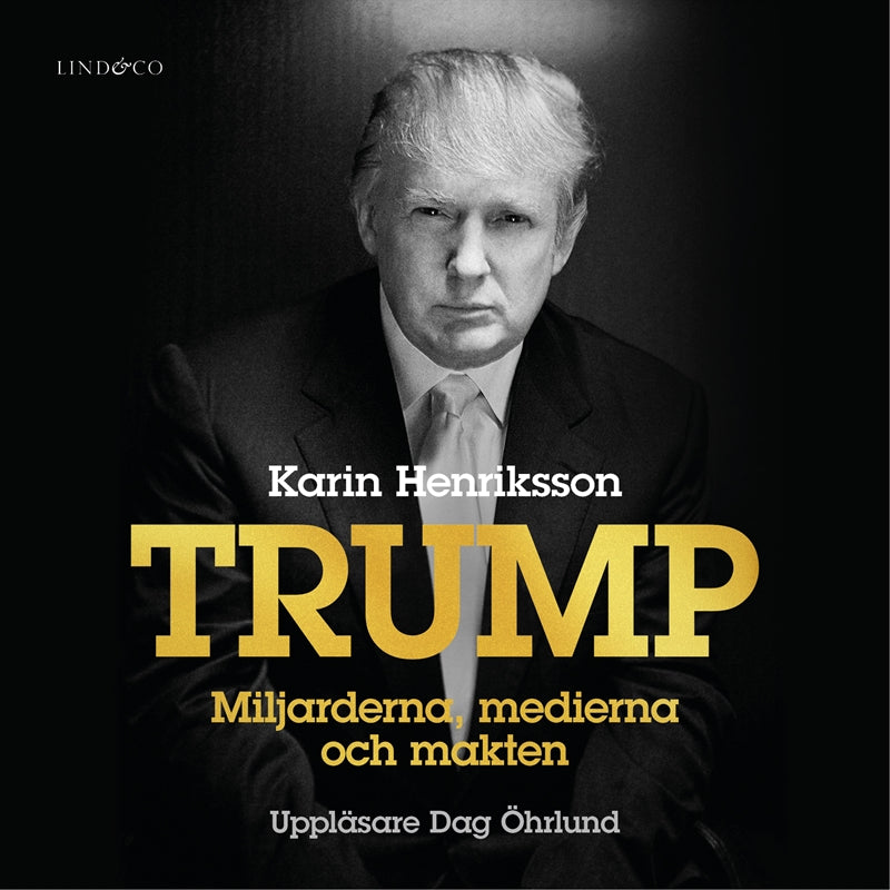 Trump -: miljarderna, medierna och makten – Ljudbok