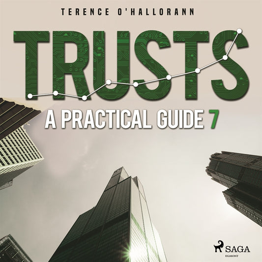 Trusts – A Practical Guide 7 – Ljudbok