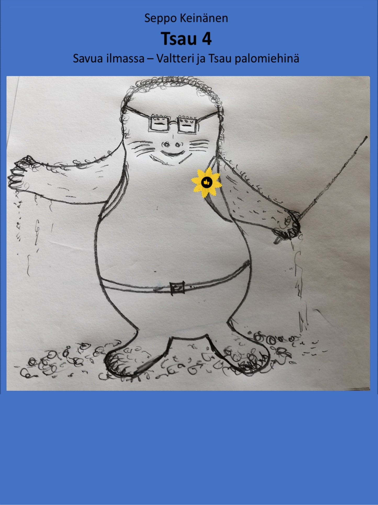 Tsau 4: Savua ilmassa - Valtteri ja Tsau palomiehinä – E-bok