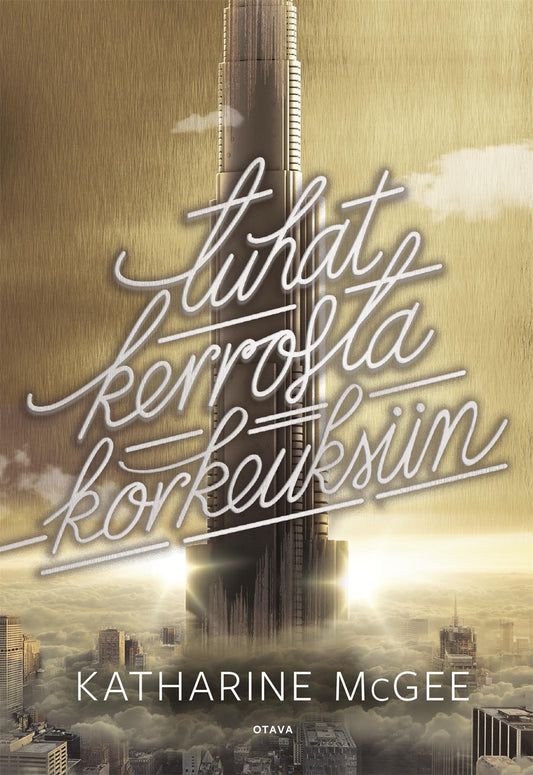 Tuhat kerrosta - Korkeuksiin – E-bok