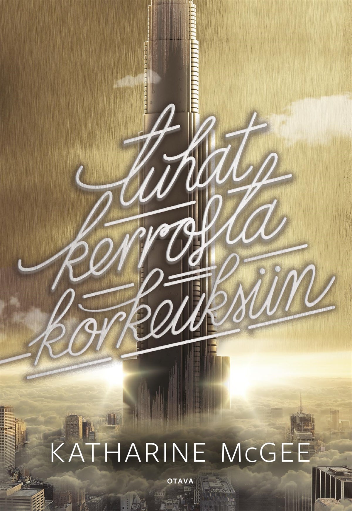 Tuhat kerrosta - Korkeuksiin – E-bok