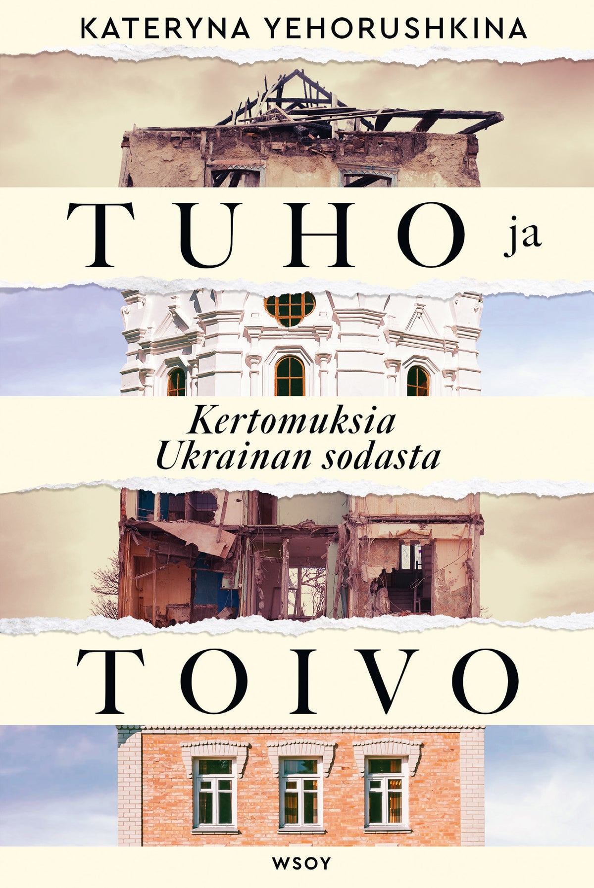 Tuho ja toivo. Kertomuksia Ukrainan sodasta – E-bok