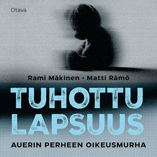 Tuhottu lapsuus – Ljudbok
