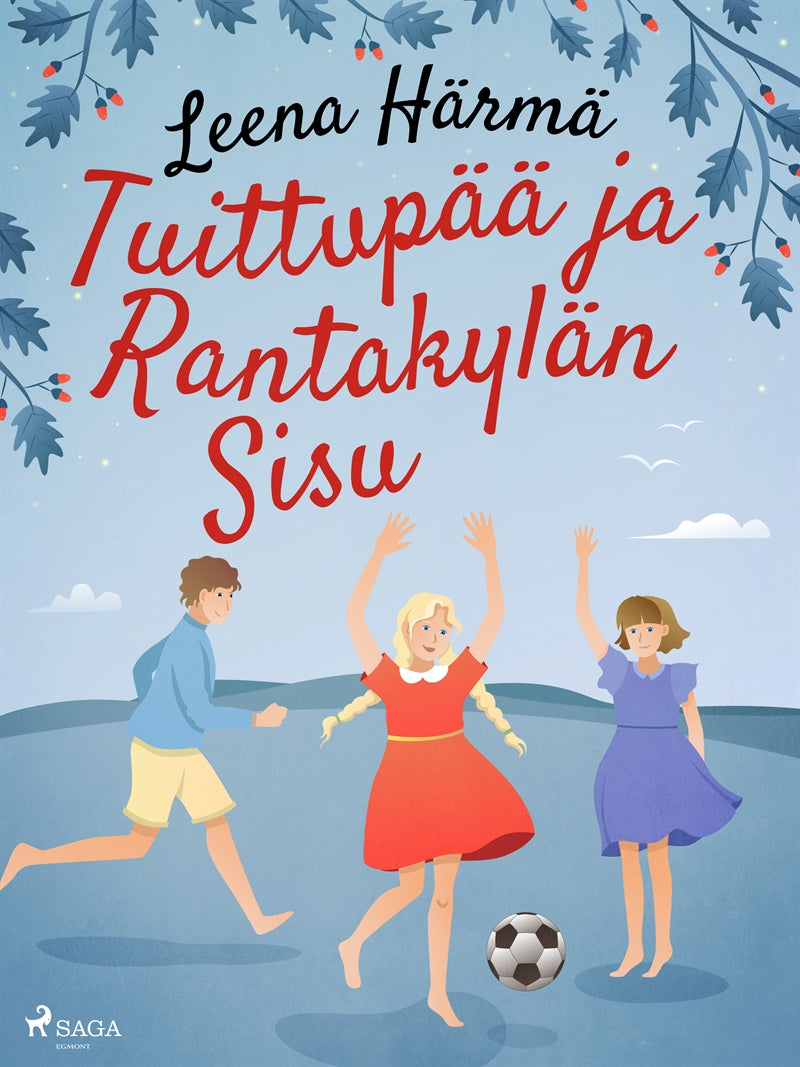 Tuittupää ja Rantakylän Sisu – E-bok