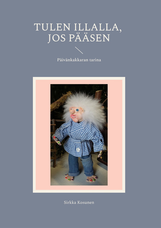 Tulen illalla, jos pääsen – E-bok