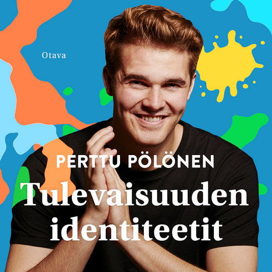 Tulevaisuuden identiteetit – Ljudbok