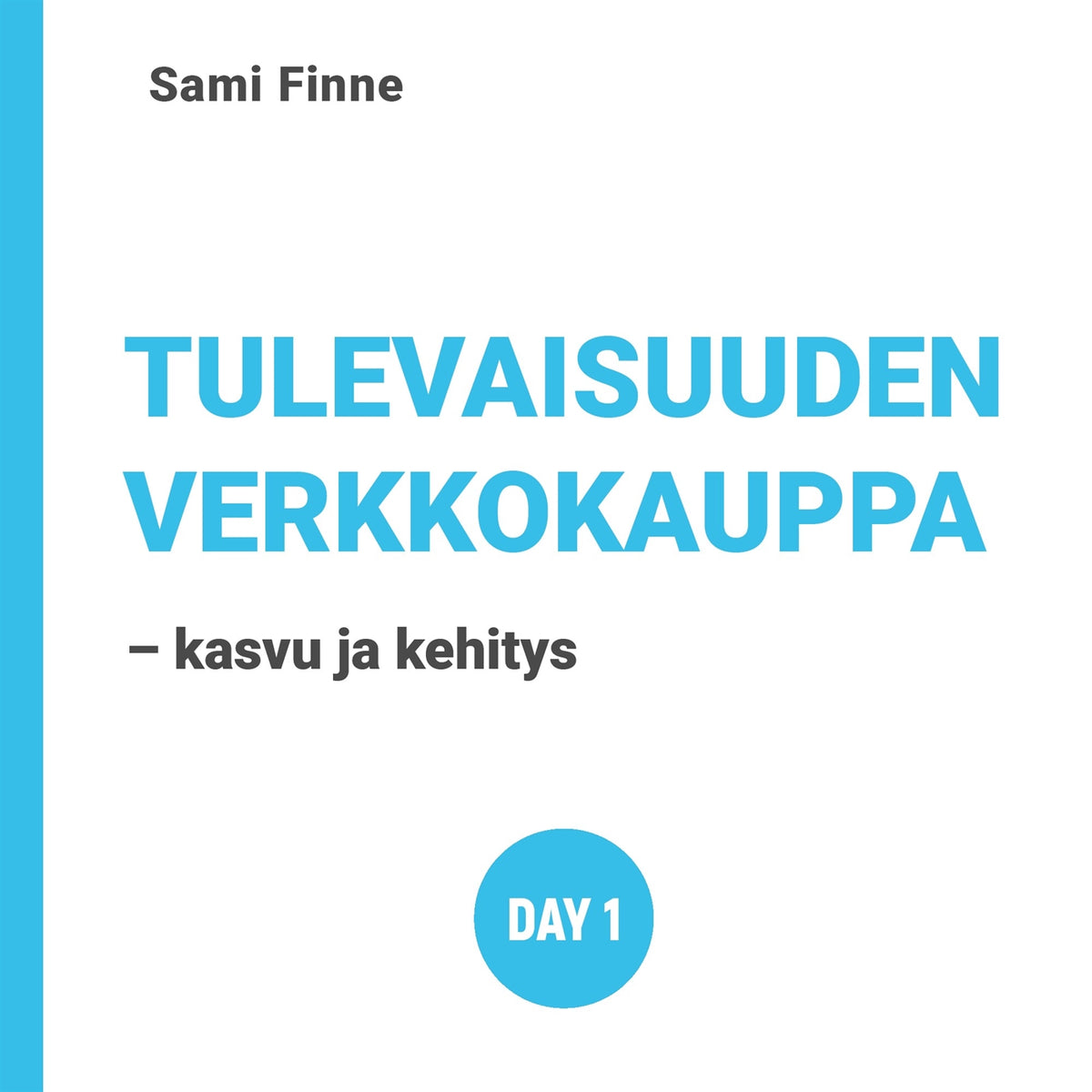Tulevaisuuden verkkokauppa - kasvu ja kehitys – E-bok