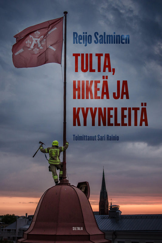 Tulta, hikeä ja kyyneleitä – E-bok