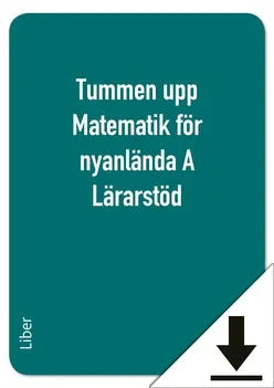 Tummen upp Matematik för nyanlända A Lärarstöd (nedladdningsbar)