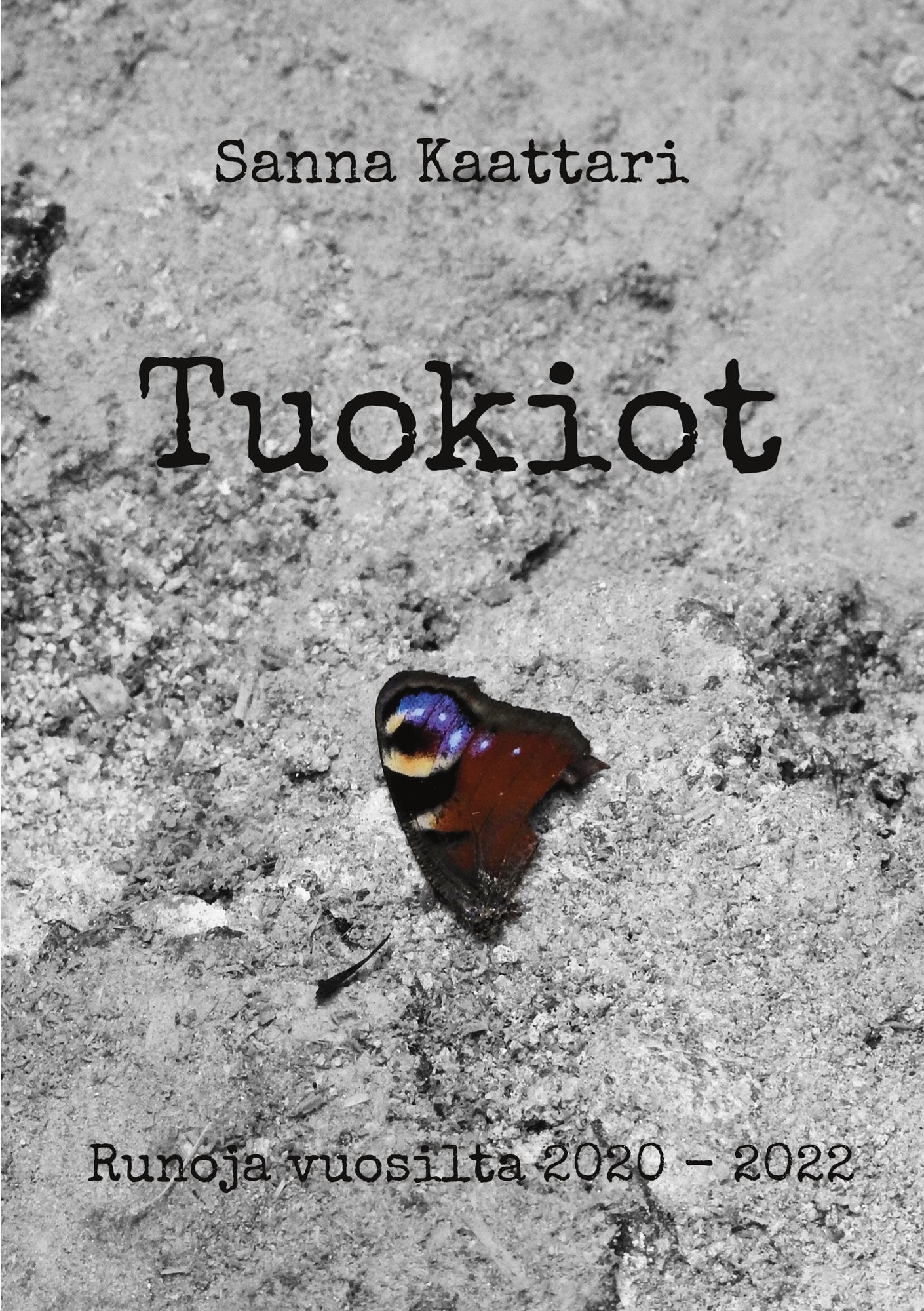 Tuokiot: Runoja vuosilta 2020 - 2022 – E-bok