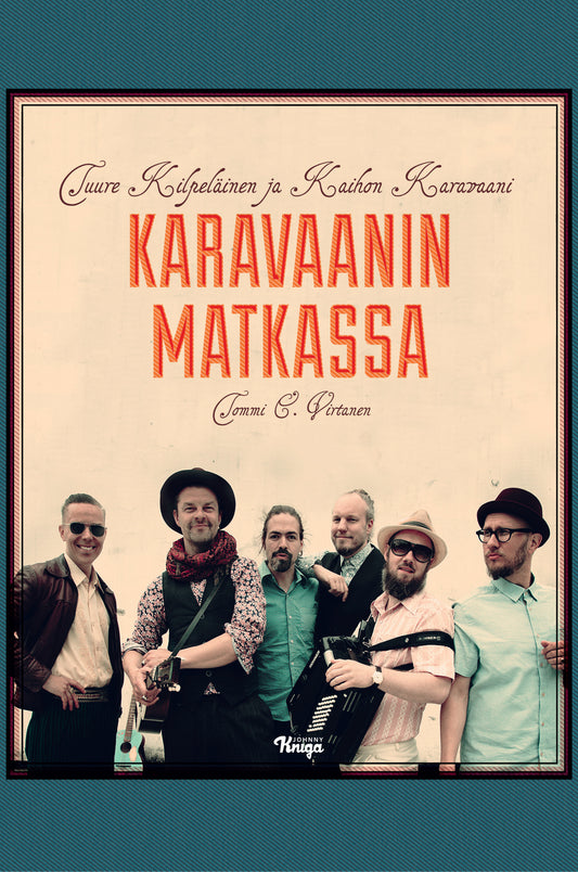 Tuure Kilpeläinen ja Kaihon karavaani – E-bok