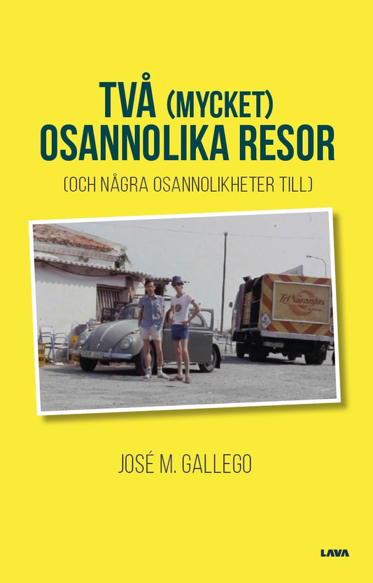 Två (mycket) osannolika resor (och några osannolikheter till) – E-bok