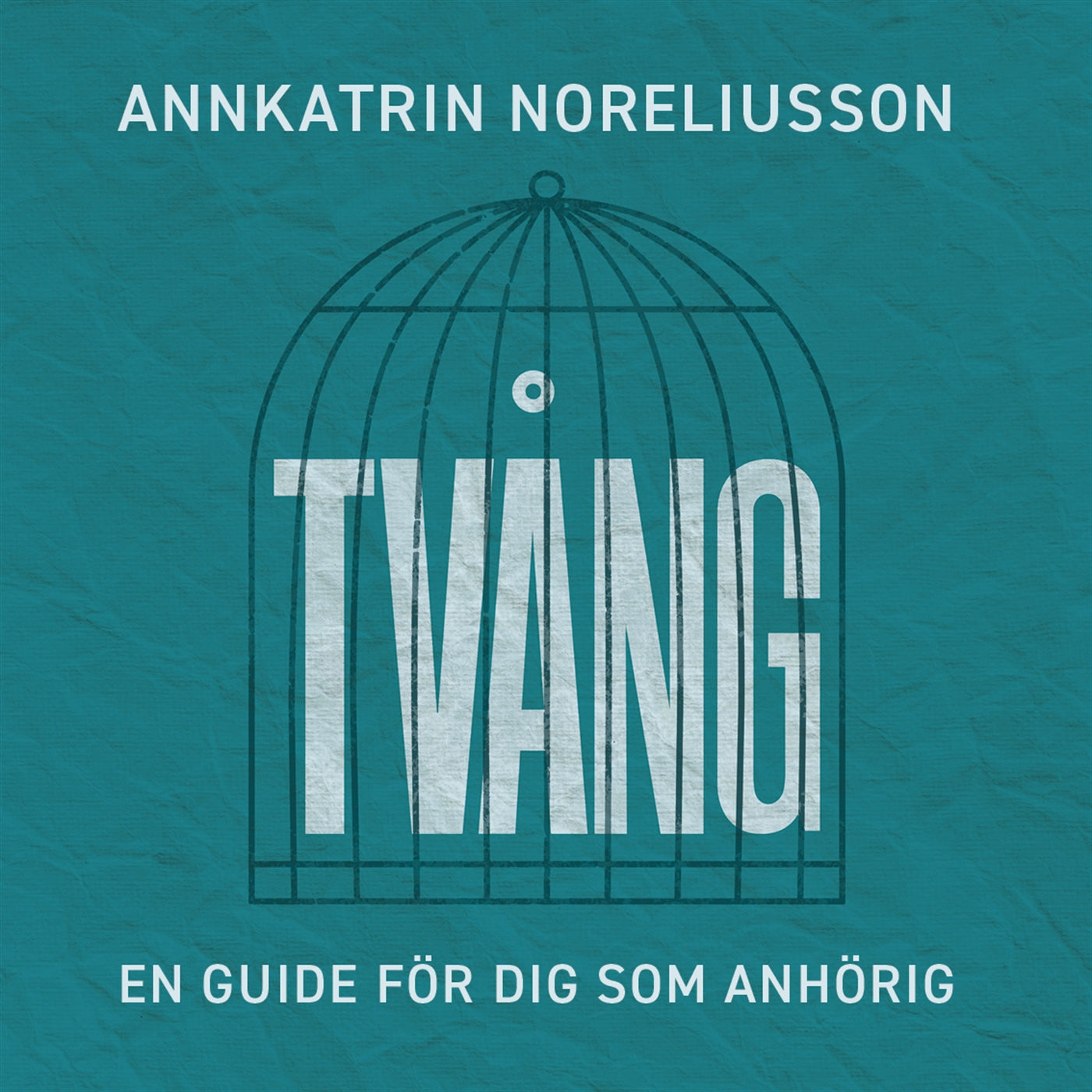 Tvång, en guide för dig som anhörig – Ljudbok